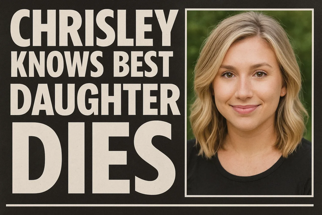 Chrisley Knows Best Daughter Dies