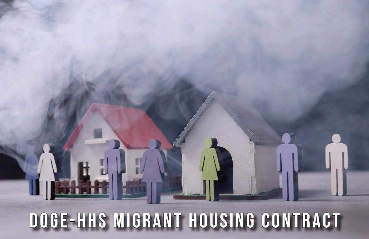 Doge HHS migrant housing contract