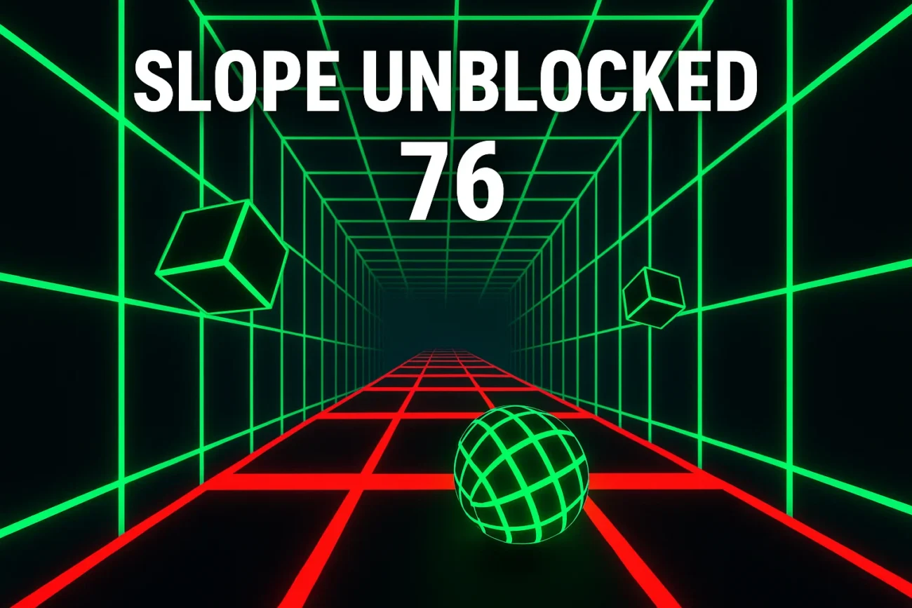 Slope Unblocked 76